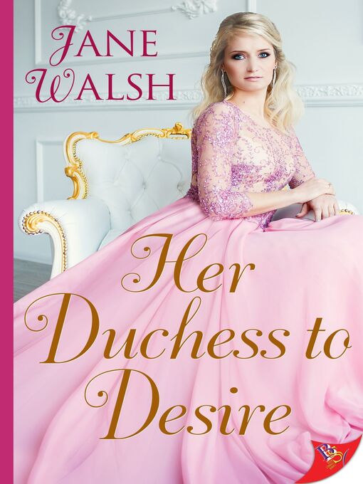 Title details for Her Duchess to Desire by Jane Walsh - Wait list